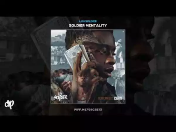 Soldier Mentality BY Luh Soldier